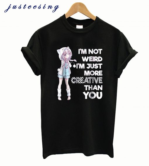 Cute Kawaii I'm Not Weird t-shirt