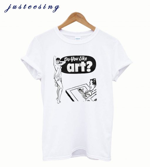 Do You Like Art T shirt – Front Back