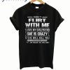 Don’t Flirt With Me I Love My Girlfriend She Is Crazy T-Shirt