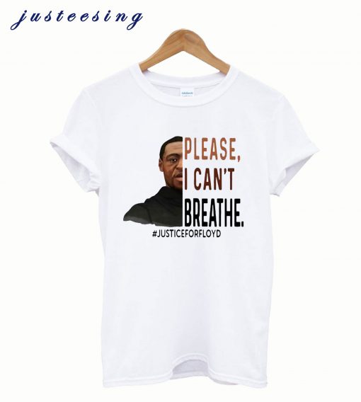 George Floyd Please I Cant Breathe Justice For Floyd t-shirt