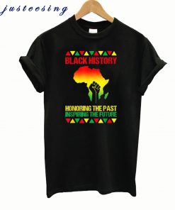 Get Now Black History Month T Shirt Proud African American Gifts