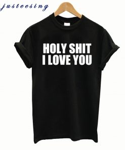 Holy Shit Lover Funny Cotton Casual T Shirt