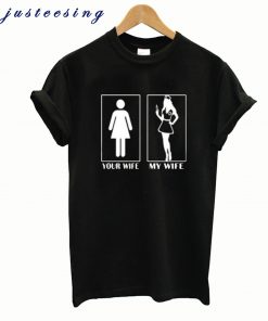 I’m Proud To Say My wife is a Nurse T shirt