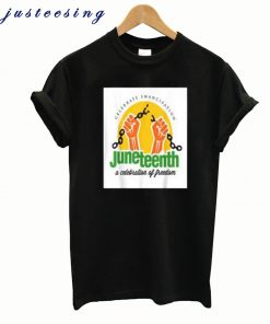 Juneteenth Celebrate Emancipation T shirt