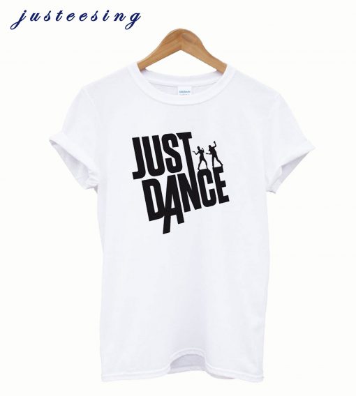 Just dance T-Shirt