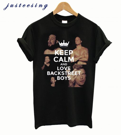 Keep calm and love Backstreet Boys T-shirt