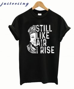Maya Angelou Still Like Air I Rise T-ShirtMaya Angelou Still Like Air I Rise T-Shirt