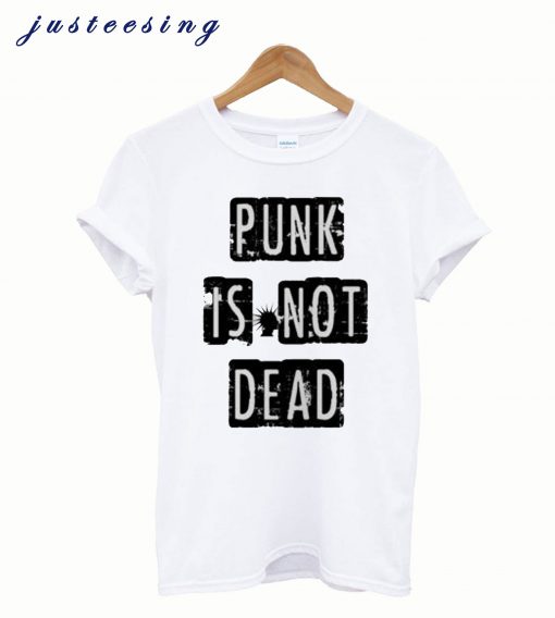 Punk is Not Dead Fun Music Hipst T Shirt