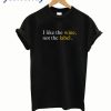 Schitt’s Creek I Like the Wine Not the Label T-Shirt