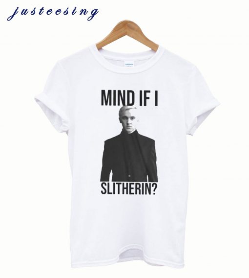 Tom Felton Mind If I Slytherin T-Shirt