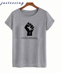 Veterans with Kaep COLIN KAEPERNICK T-shirt