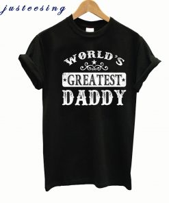 World’s Greatest Daddy T-Shirt