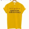 Written and Directed by Quentin Tarantino Orange T-shirt