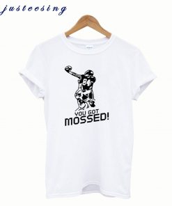 You Got Mossed White T shirt