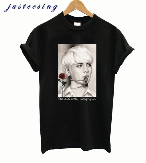 You did well, Jonghyun T shirt