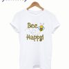 Bee Happy Bee T-Shirt