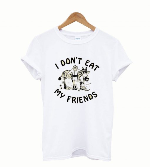 I Don’t Eat My Friends T-shirt