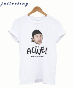 It's Alive With Brad Leone T-ShirtIt's Alive With Brad Leone T-Shirt