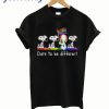 LGBT Snoopy Kiss My Ass Dare To Be Different T Shirt