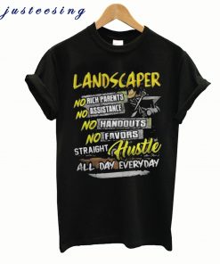 Landscaper No Rich Parents T Shirt