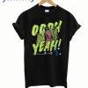 Macho Man Oooh Yeah T-Shirt