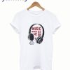 Music makes me high T-shirt