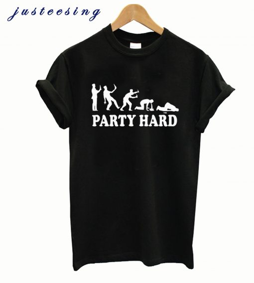 Party Hard T Shirt