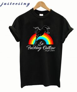 So Fucking Outlaw T-Shirt