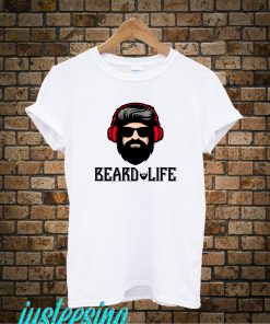 Beard Life T-Shirt