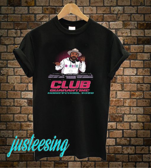 Club Quarantine 2020 T-Shirt