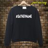 Drew Brees Say Her Name Sweatshirt