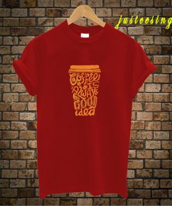 Funny Coffee Mug T-Shirt