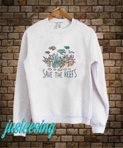 Save The Reefs Sweatshirt