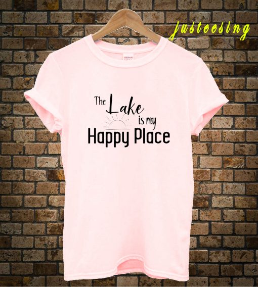 The Lake Is My Happy Place T-Shirt