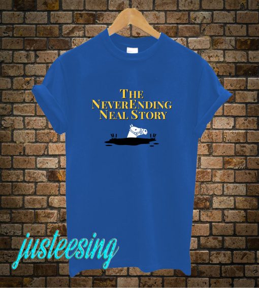 The NeverEnding Neal Story T-Shirt