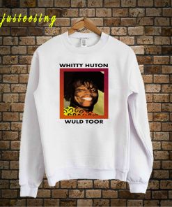 Whitty Huton Sweatshirt