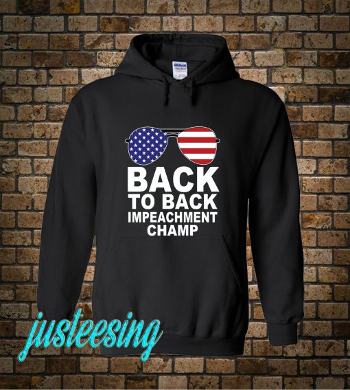 Back To Back Impeachment Champ Hoodie