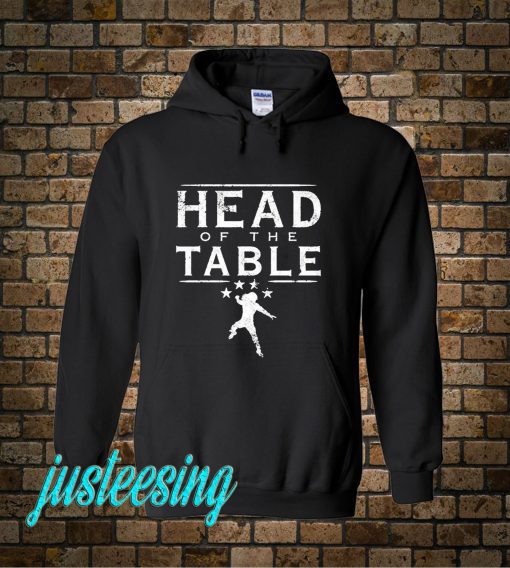 Head Of The Table Hoodie