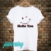 Hello You T-Shirt
