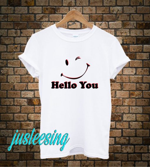 Hello You T-Shirt