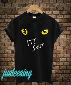 It's Snot T-Shirt