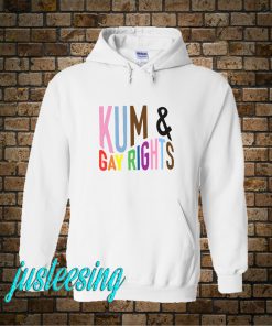 Kum And Gay Rights Hoodie