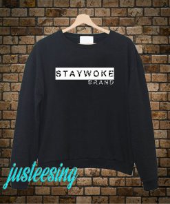 Stay Woke Brand Sweatshirt