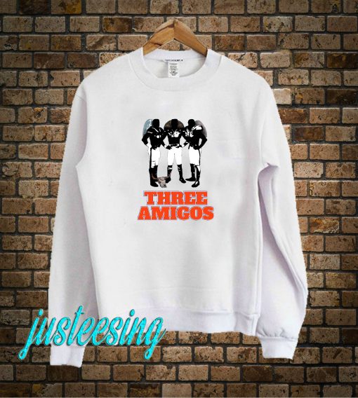 Three Amigos- Broncos Sweatshirt