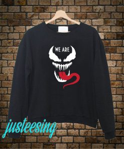 We Are Venom Sweatshirt