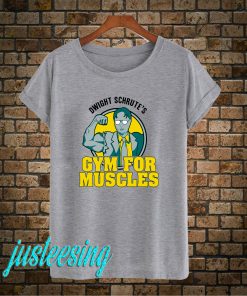 Dwight Schrute Gym For Muscles T-Shirt