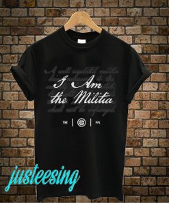 I Am The Militia T-Shirt