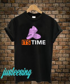 Its Time T-Shirt