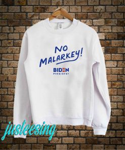 No Malarkey Sweatshirt