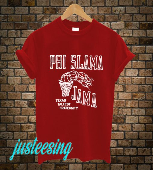 Phi Slama Jama T-Shirt